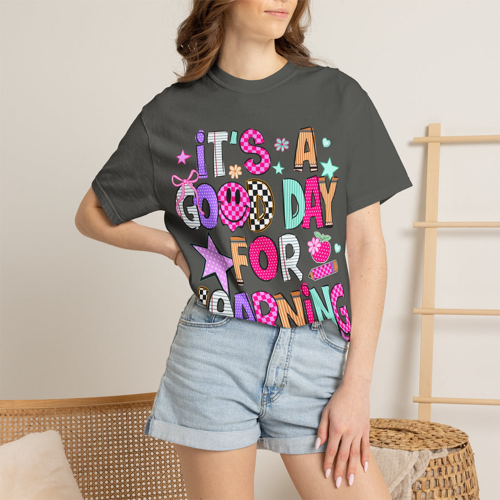 It's a Good Day for Learning T-Shirt — Cute Back-to-School Teacher & Student Tee