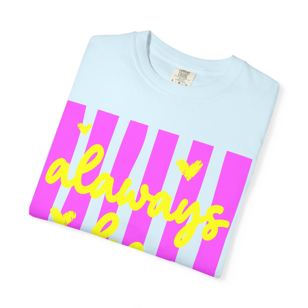 Always Be Kind T-Shirt — Pink Stripe Positive Message Tee