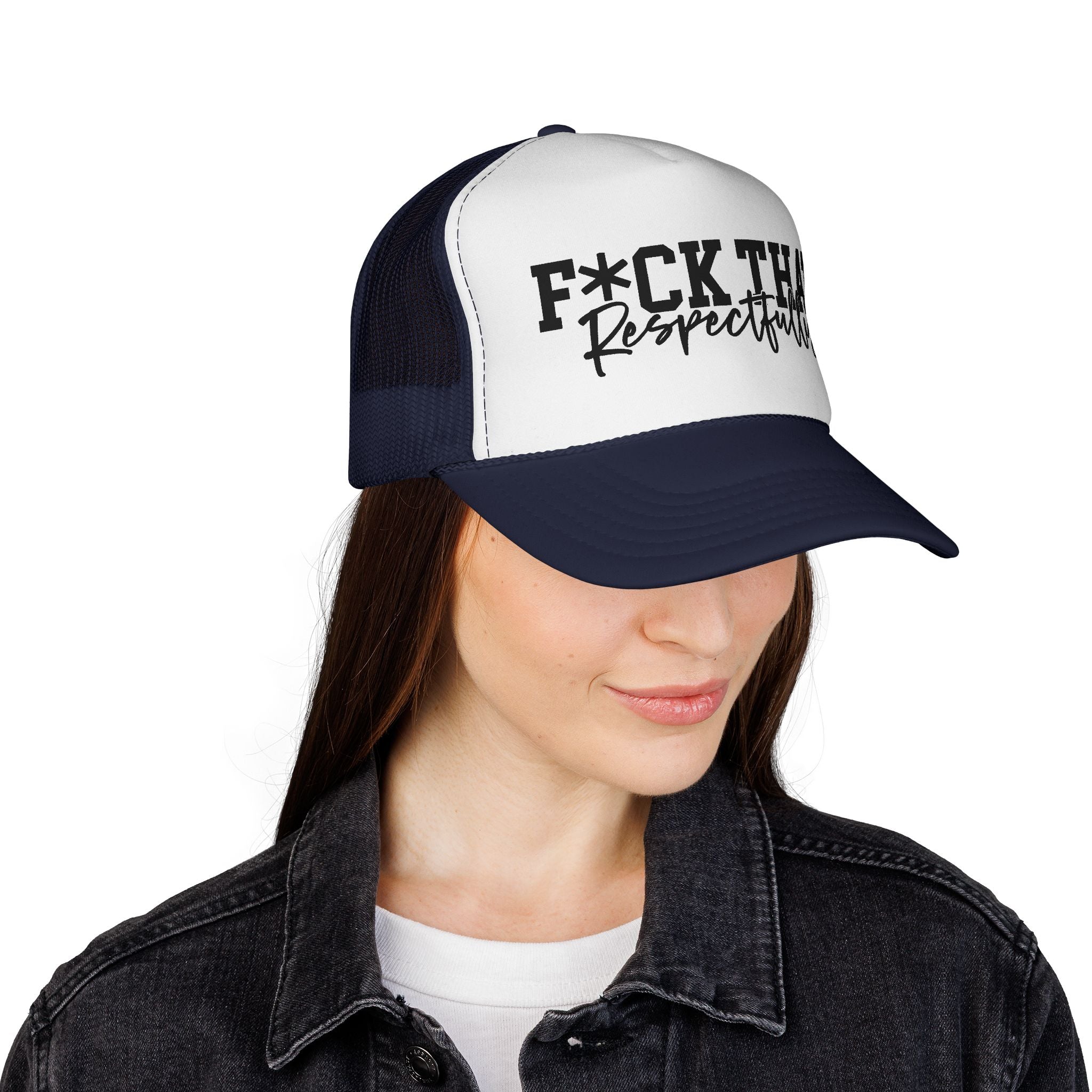 Trucker Cap — "F*CK THAT Respectfully" Graphic Mesh Hat