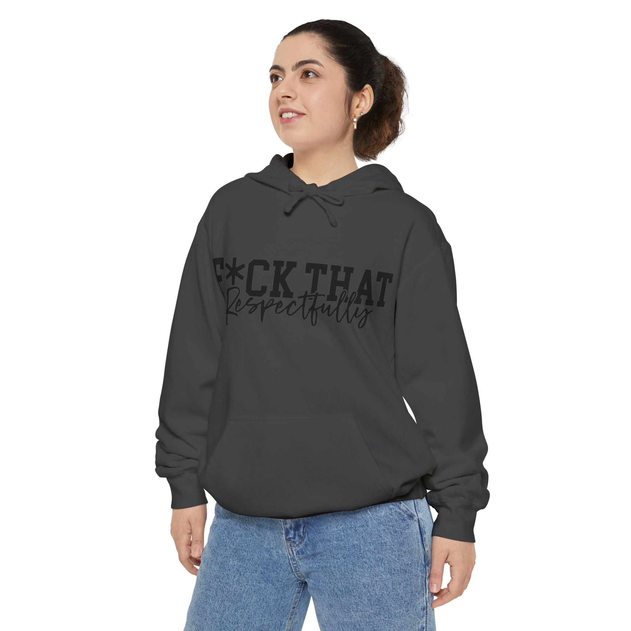 Graphic Hoodie — "F*CK THAT Respectfully" Bold Script Streetwear