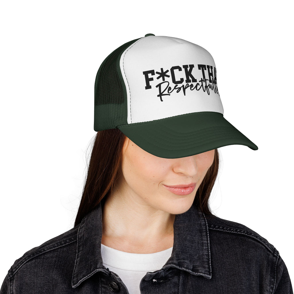 Trucker Cap — "F*CK THAT Respectfully" Graphic Mesh Hat