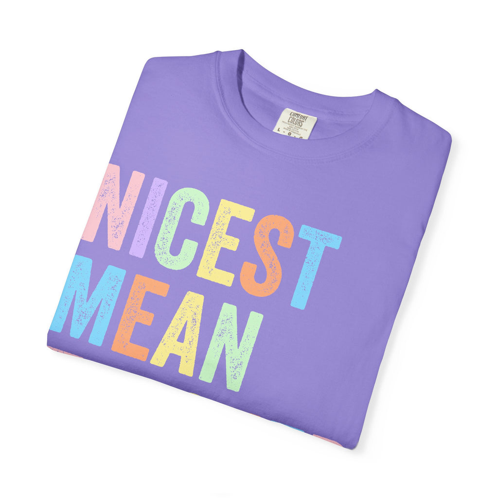 Nicest Mean Teacher Ever T-Shirt — Pastel Teacher Appreciation Tee