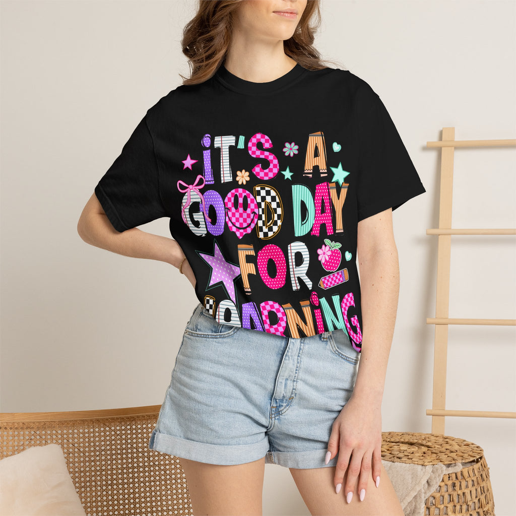 It's a Good Day for Learning T-Shirt — Cute Back-to-School Teacher & Student Tee