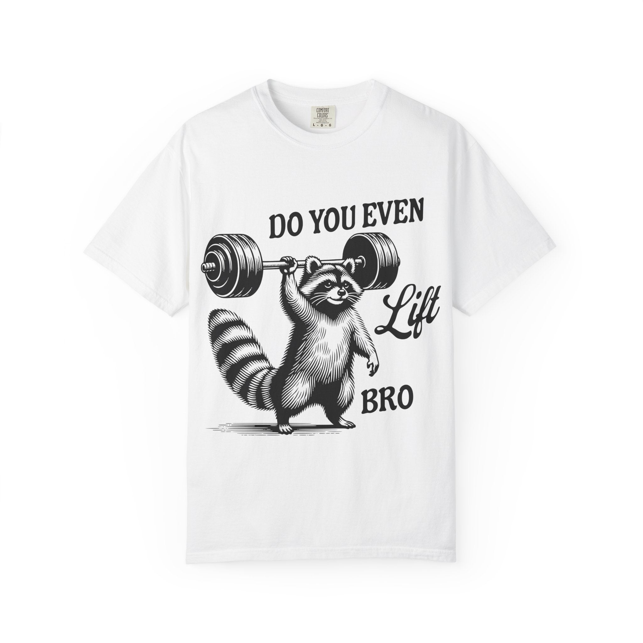 Do You Even Lift Bro? Raccoon Weightlifting T-Shirt