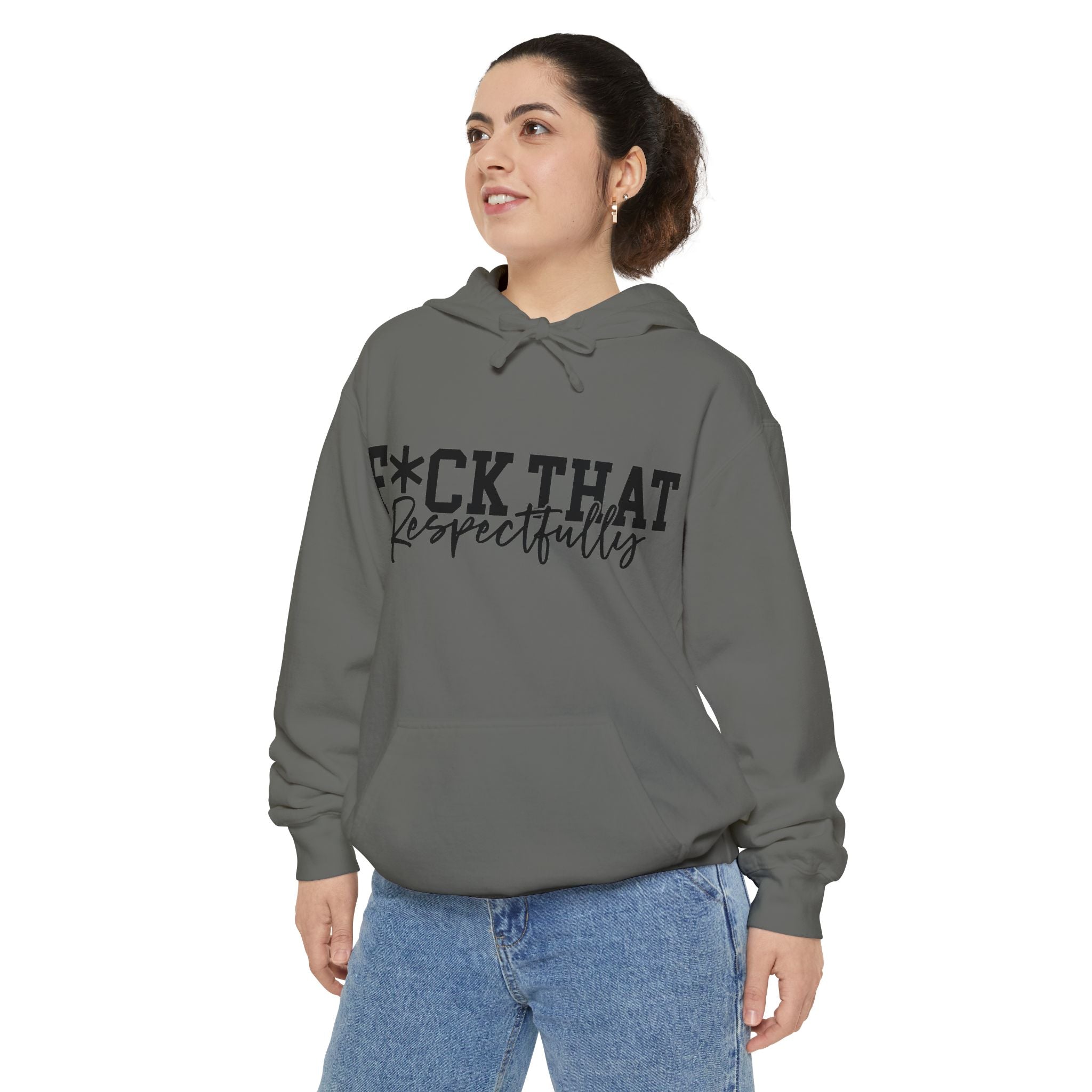 Graphic Hoodie — "F*CK THAT Respectfully" Bold Script Streetwear