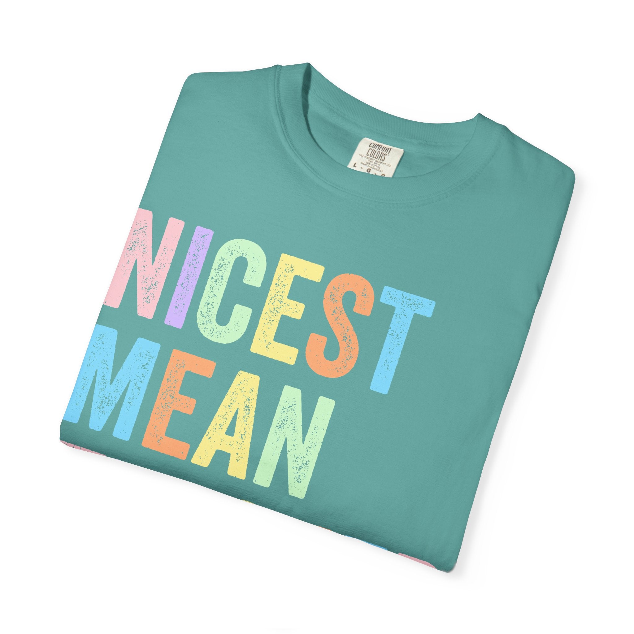Nicest Mean Teacher Ever T-Shirt — Pastel Teacher Appreciation Tee