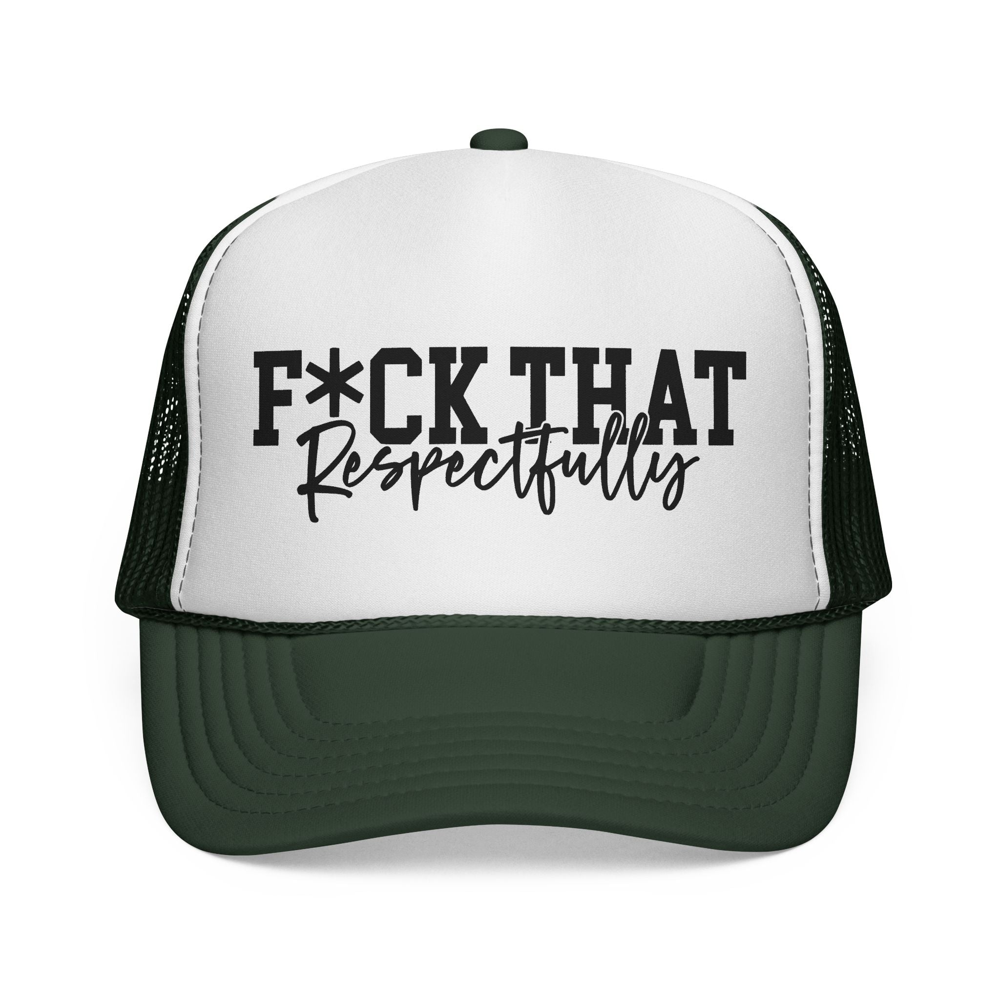 Trucker Cap — "F*CK THAT Respectfully" Graphic Mesh Hat