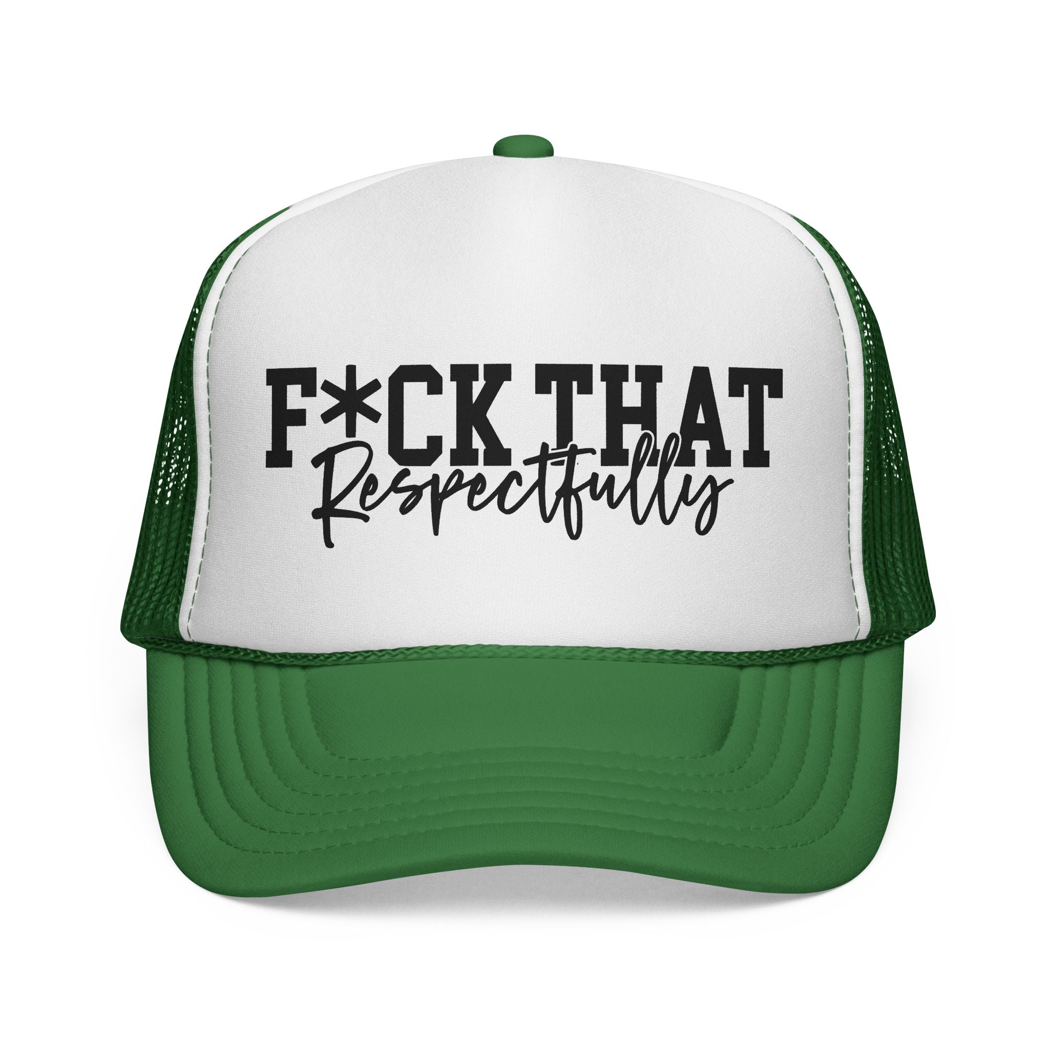Trucker Cap — "F*CK THAT Respectfully" Graphic Mesh Hat