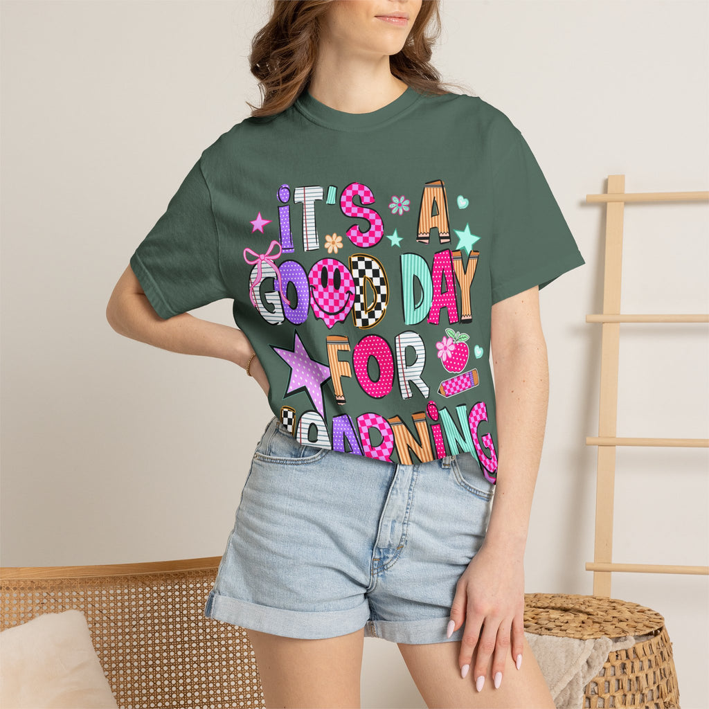 It's a Good Day for Learning T-Shirt — Cute Back-to-School Teacher & Student Tee