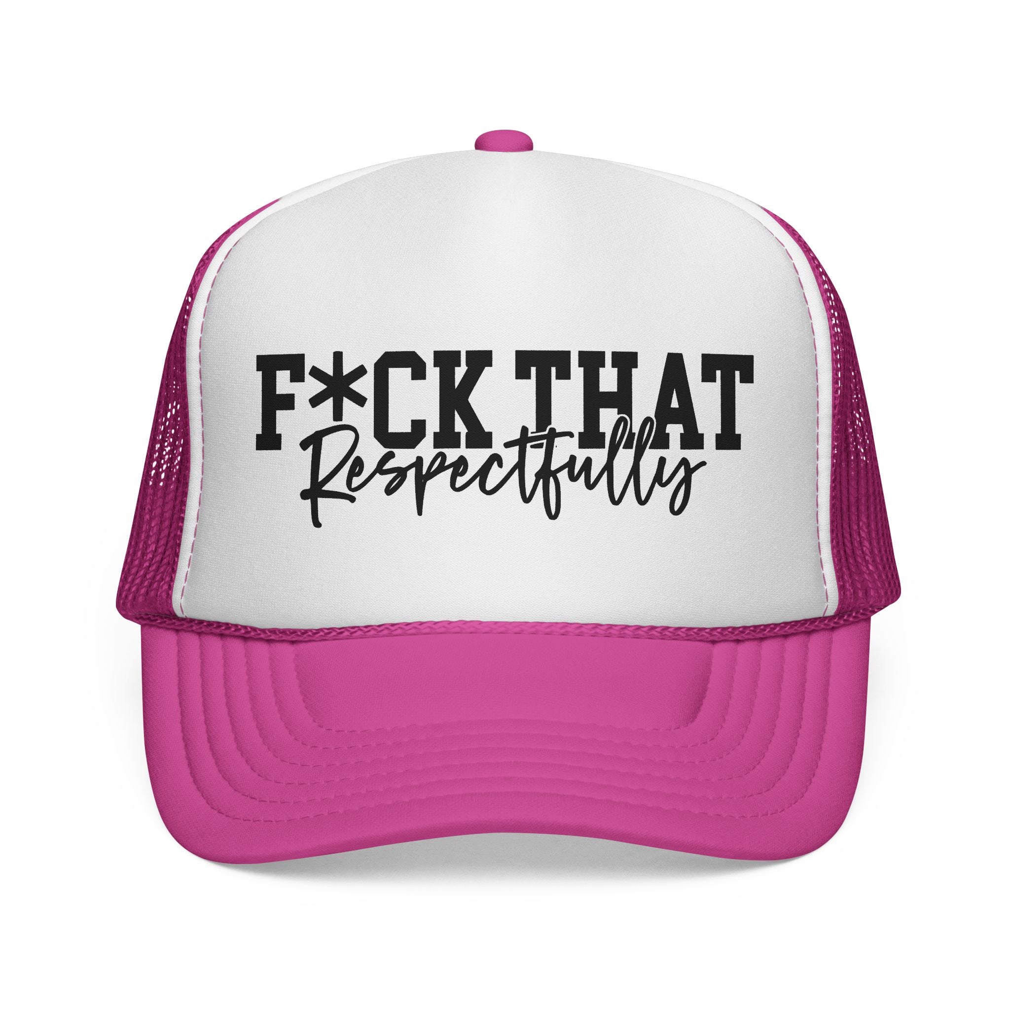 Trucker Cap — "F*CK THAT Respectfully" Graphic Mesh Hat