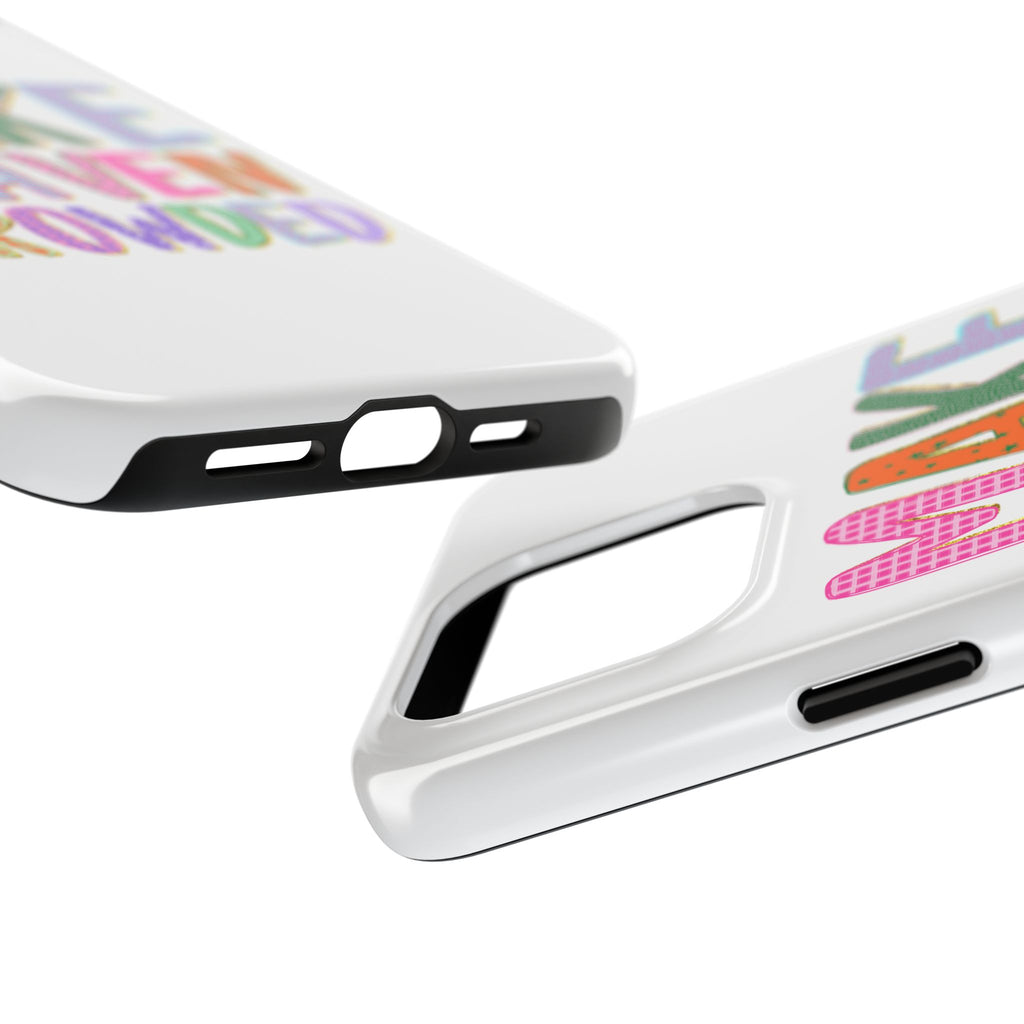 Make Heaven Crowded Tough Phone Case — Colorful Inspirational Protective Phone Cover