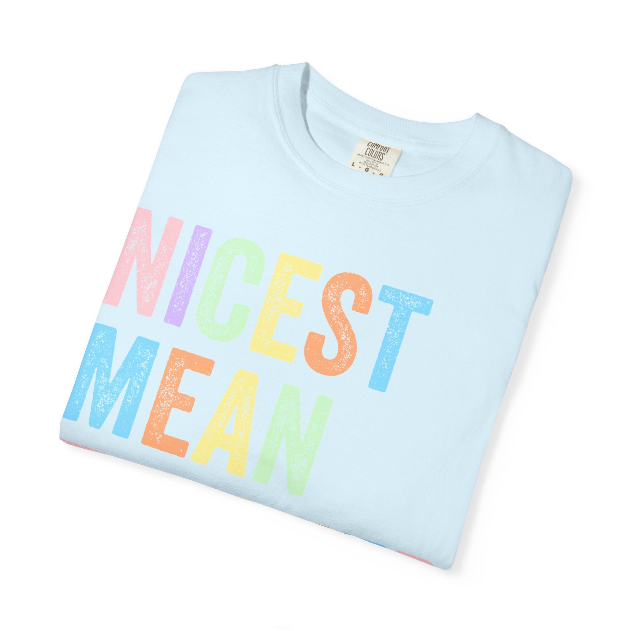 Nicest Mean Teacher Ever T-Shirt — Pastel Teacher Appreciation Tee