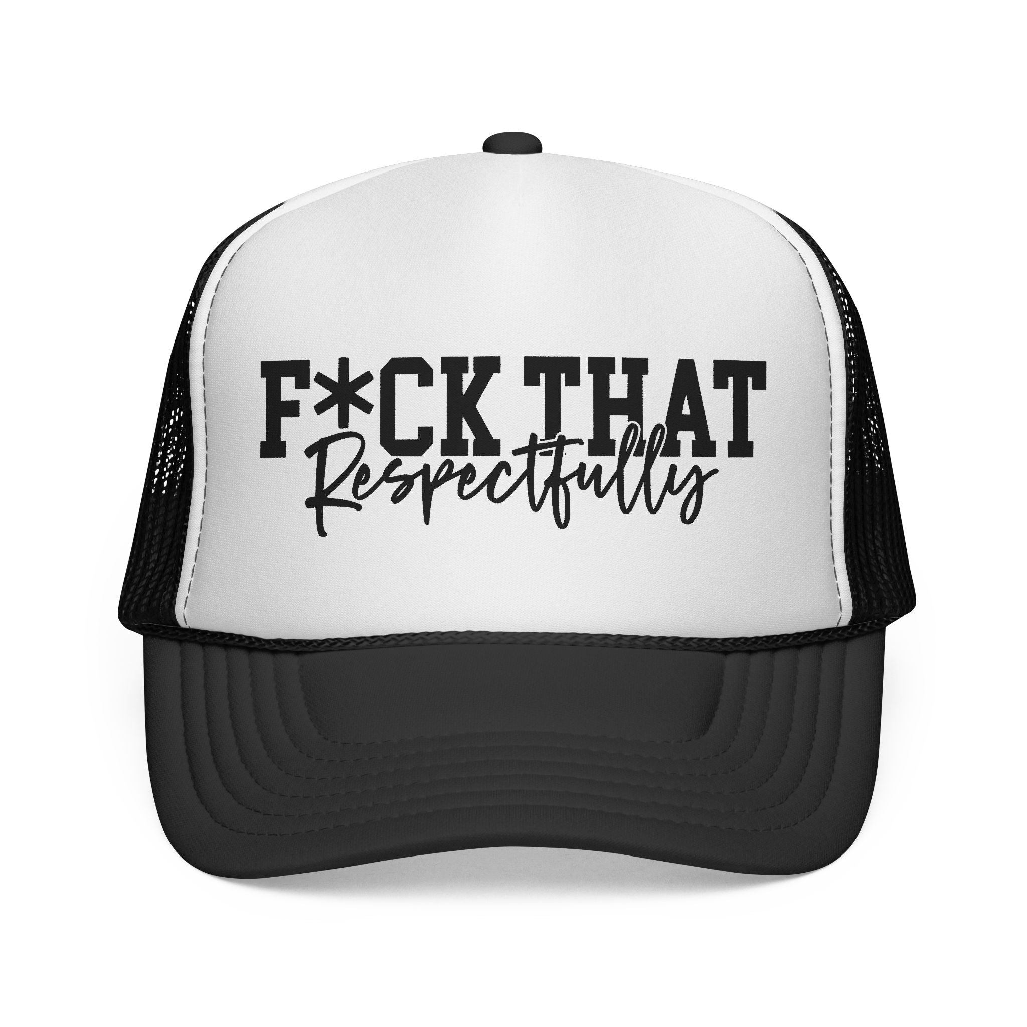 Trucker Cap — "F*CK THAT Respectfully" Graphic Mesh Hat