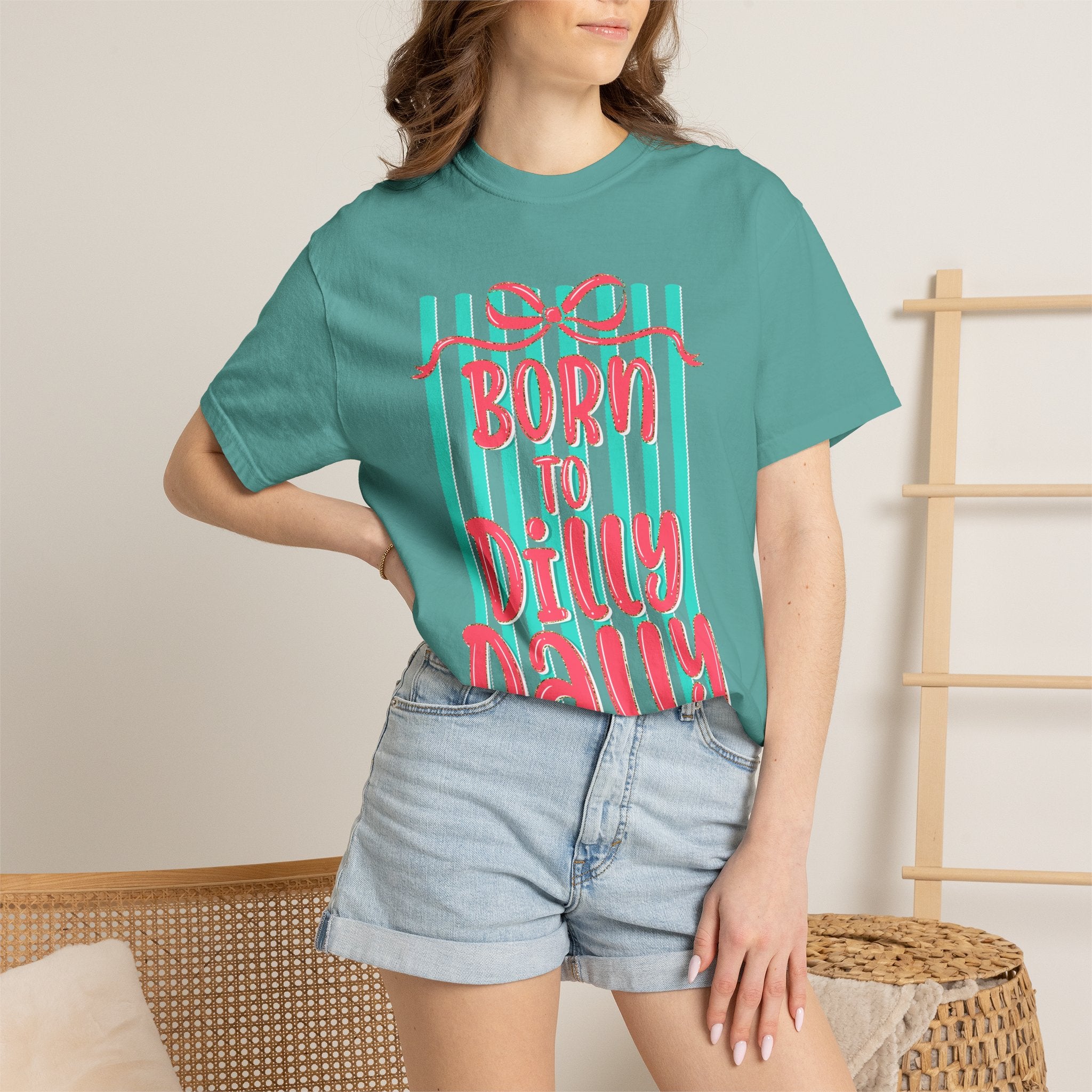 Born to Dilly Dally T-Shirt