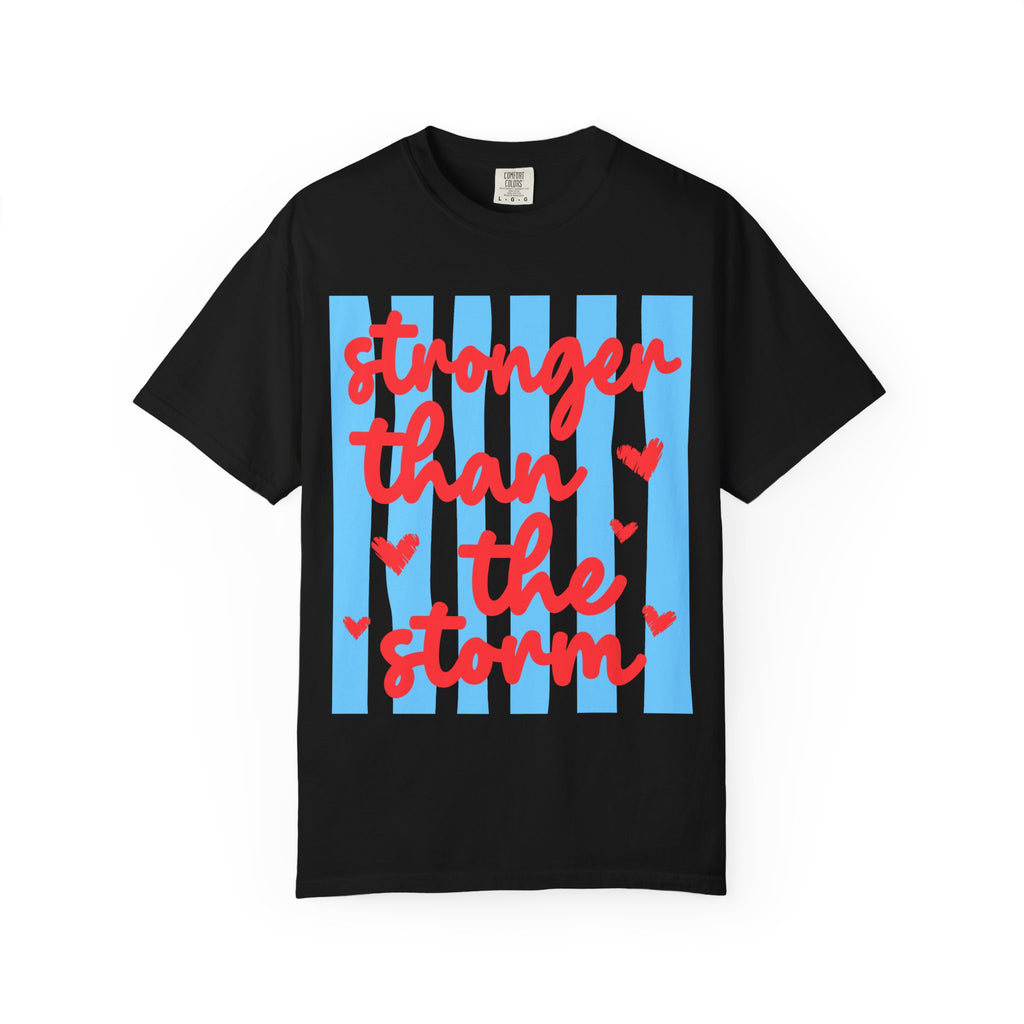 Stronger Than the Storm T-Shirt — Inspirational Heart Graphic Tee