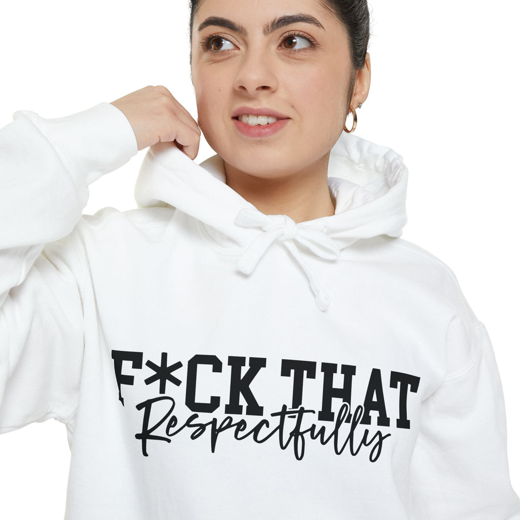 Graphic Hoodie — "F*CK THAT Respectfully" Bold Script Streetwear