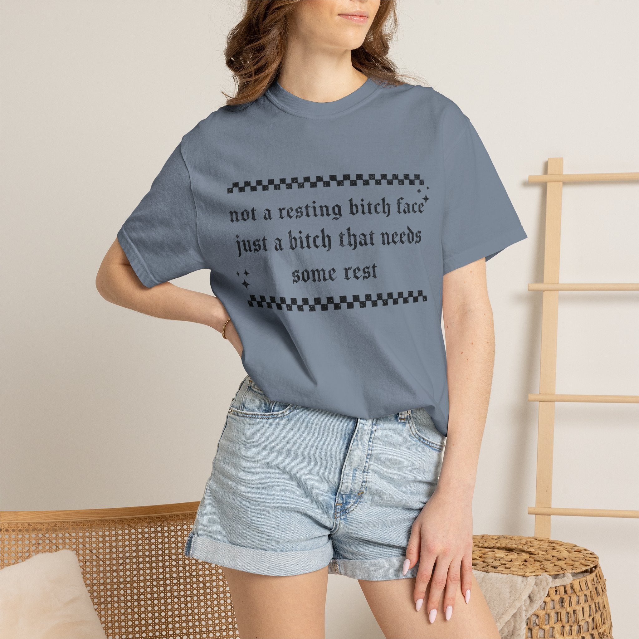 T-Shirt — "Not a Resting Bitch Face, Just a Bitch That Needs Some Rest"