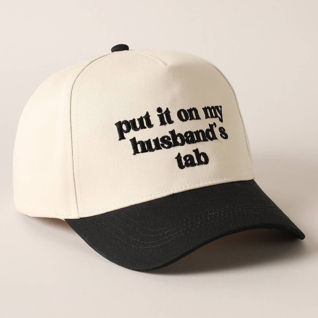 Put it on my husband's tab Hat