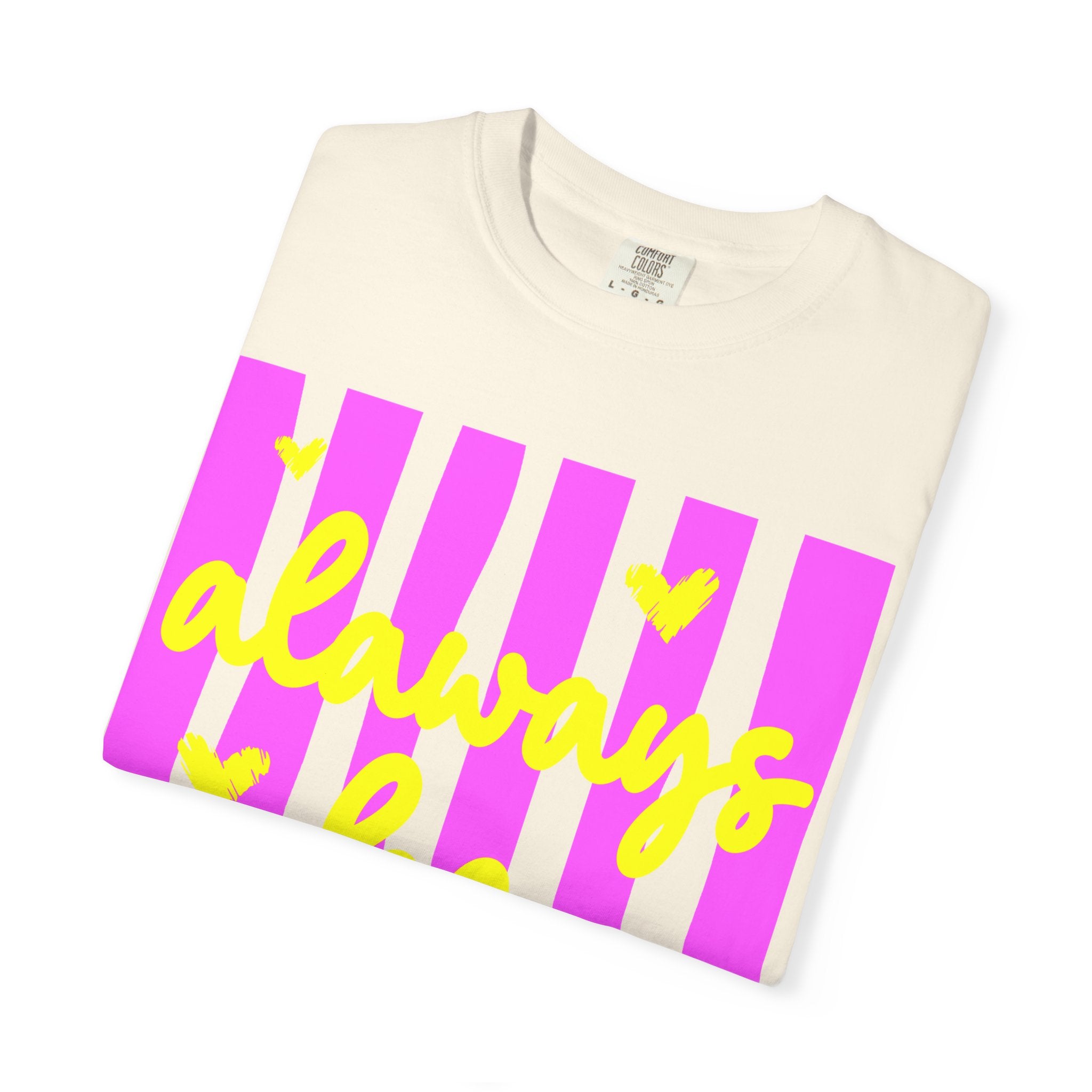 Always Be Kind T-Shirt — Pink Stripe Positive Message Tee