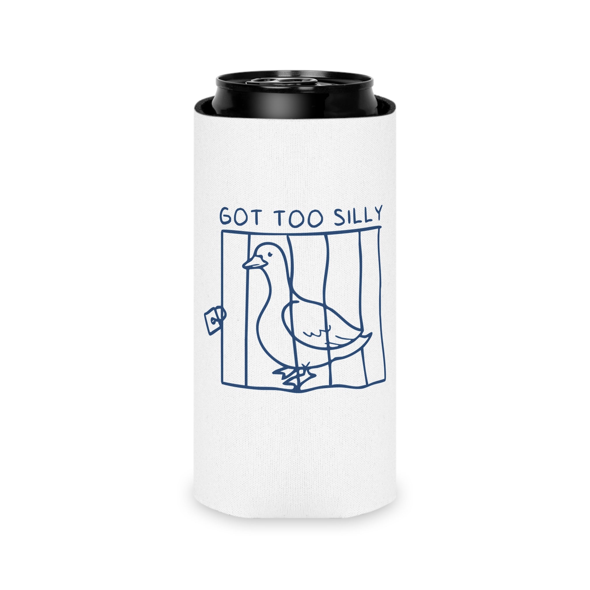 Can Cooler — "Got Too Silly" Goose Can Cooler
