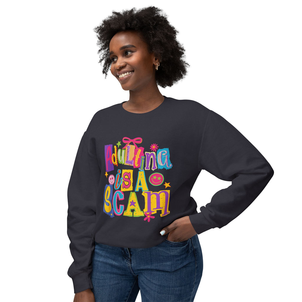 Crewneck Sweatshirt — “Adulthood Is A Scam” Colorful Graphic