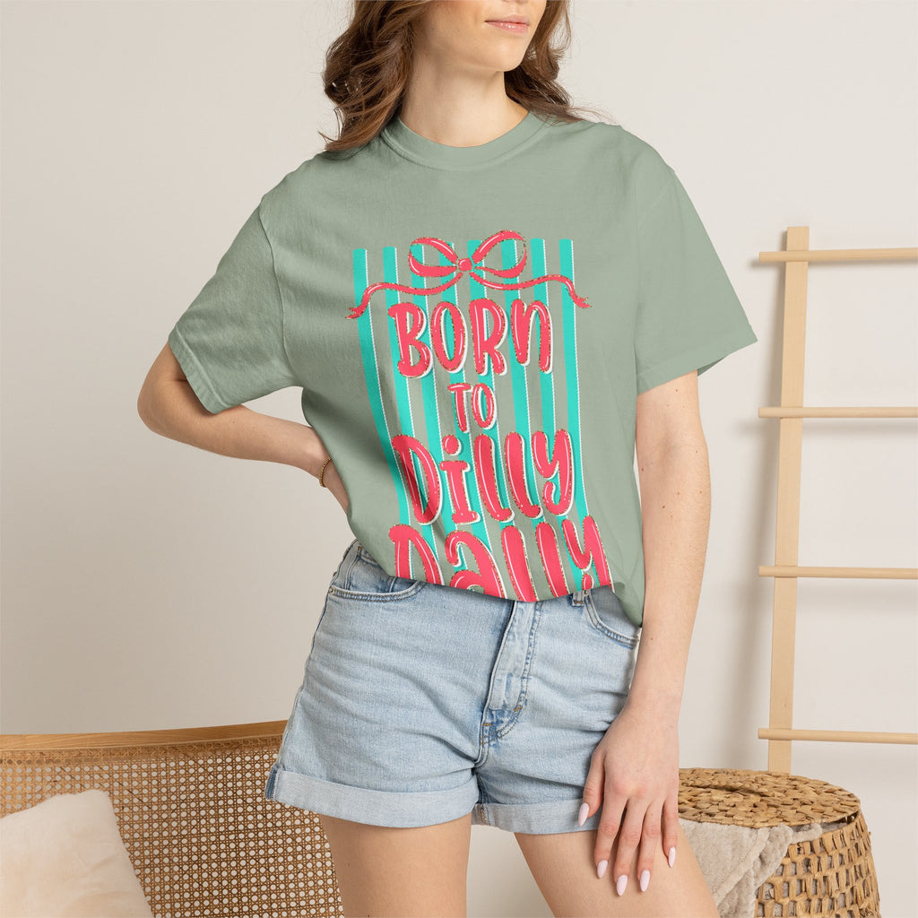 Born to Dilly Dally T-Shirt