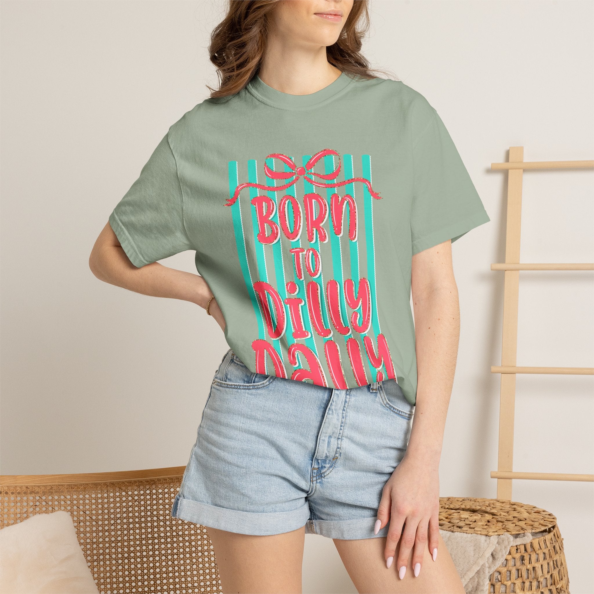 Born to Dilly Dally T-Shirt