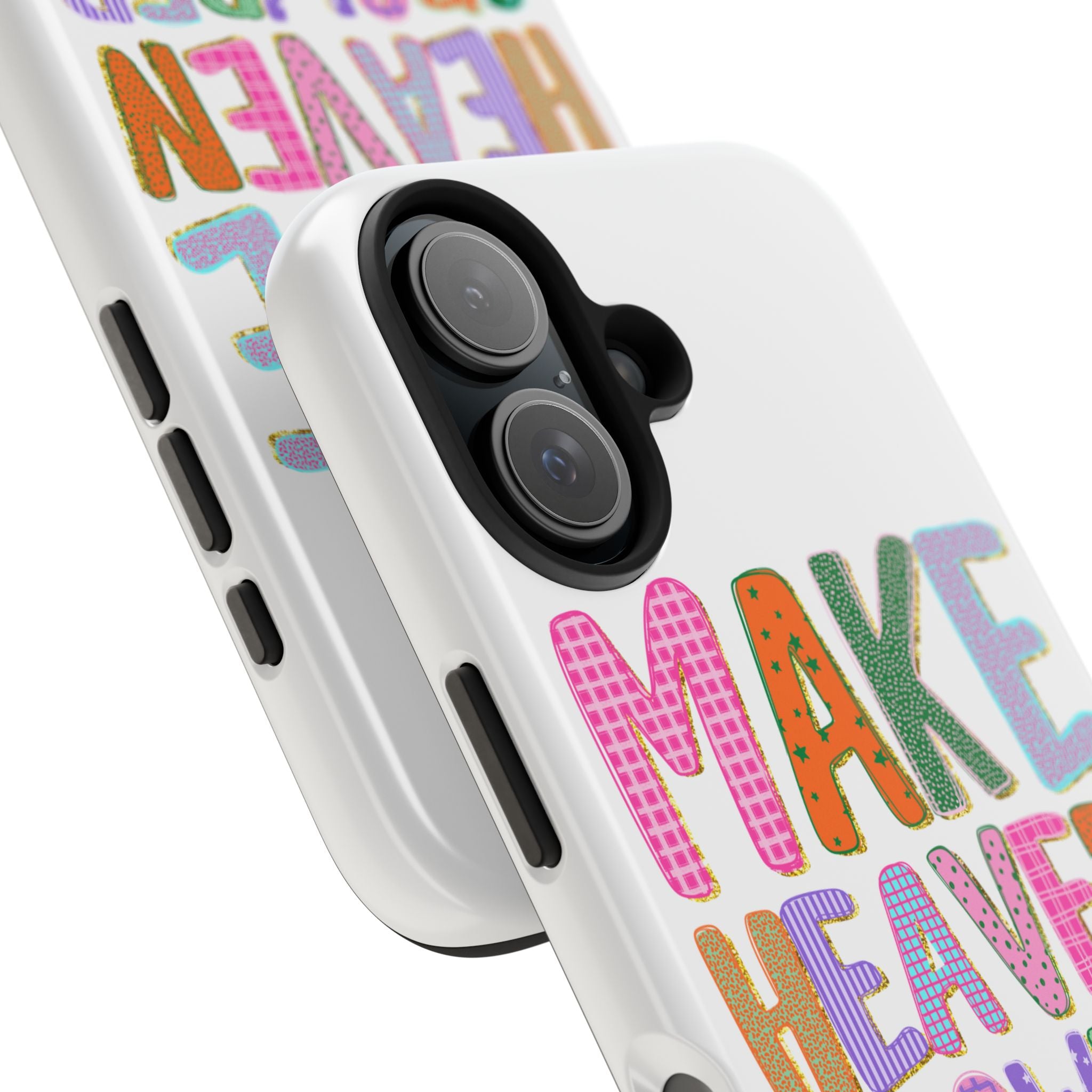 Make Heaven Crowded Tough Phone Case — Colorful Inspirational Protective Phone Cover