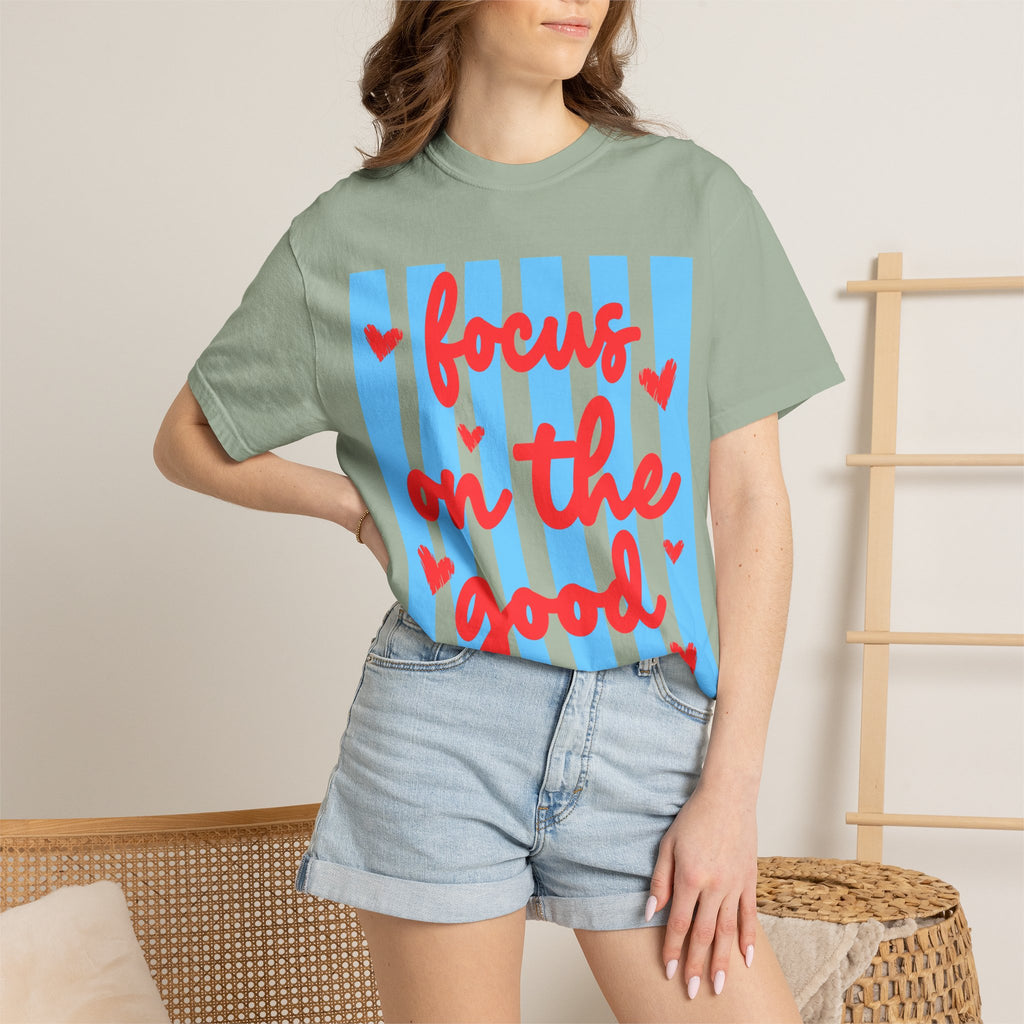 Focus on the Good T-Shirt — Positive Message Graphic Tee