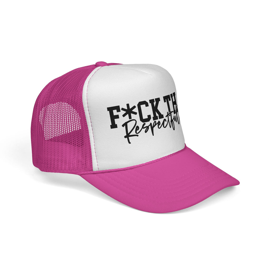 Trucker Cap — "F*CK THAT Respectfully" Graphic Mesh Hat