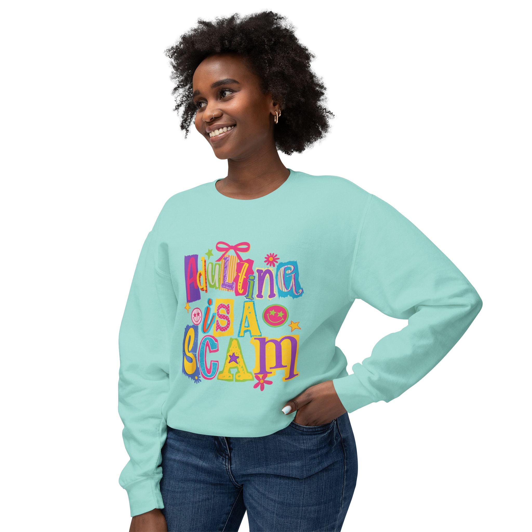 Crewneck Sweatshirt — “Adulthood Is A Scam” Colorful Graphic