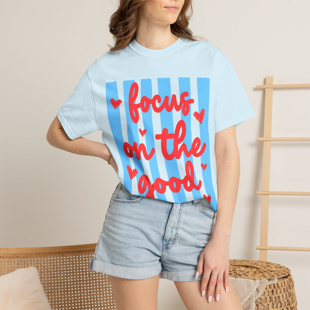 Focus on the Good T-Shirt — Positive Message Graphic Tee