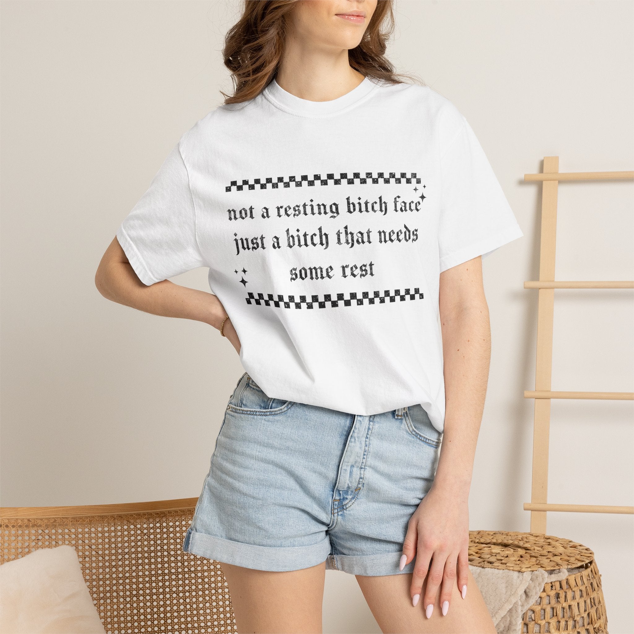 T-Shirt — "Not a Resting Bitch Face, Just a Bitch That Needs Some Rest"