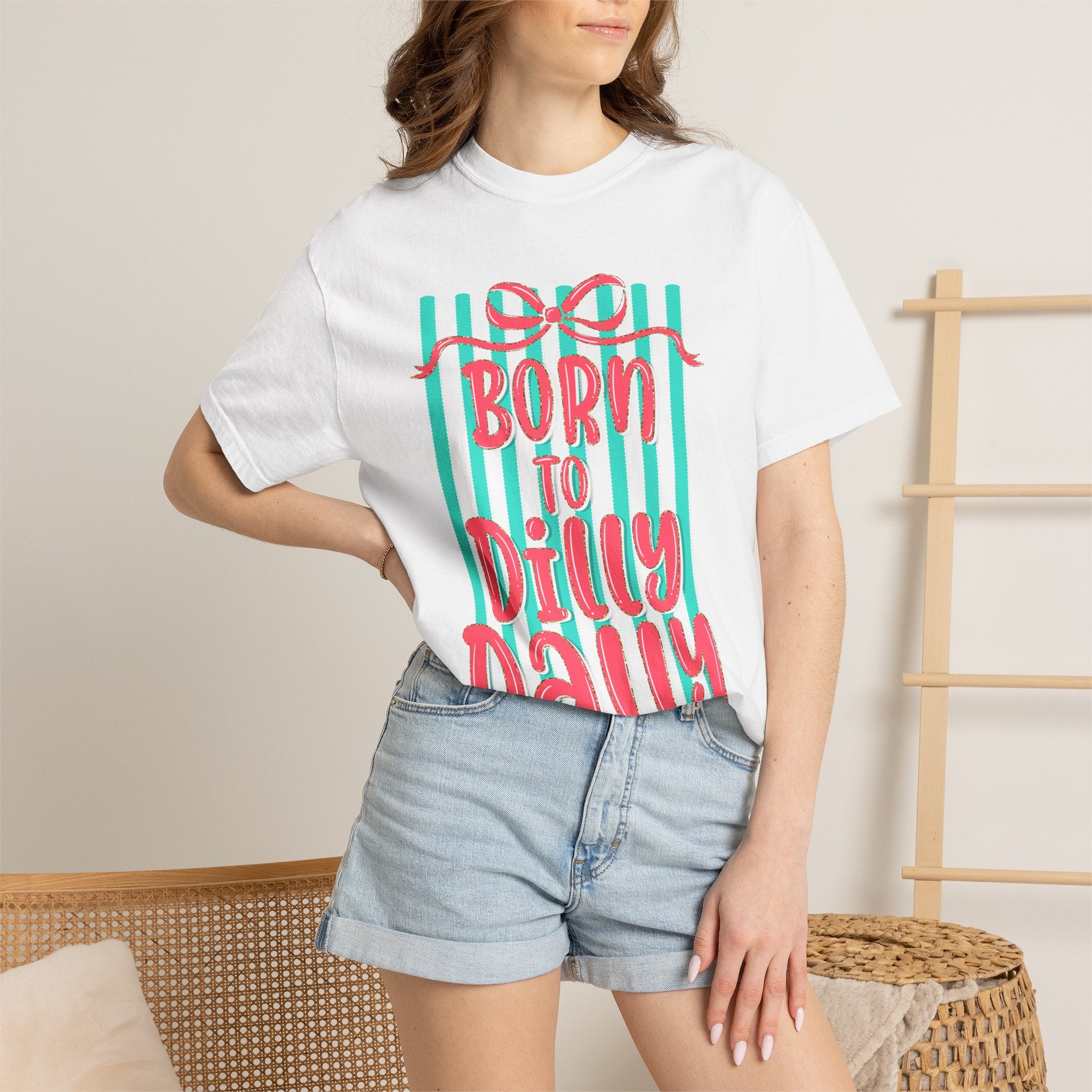 Born to Dilly Dally T-Shirt