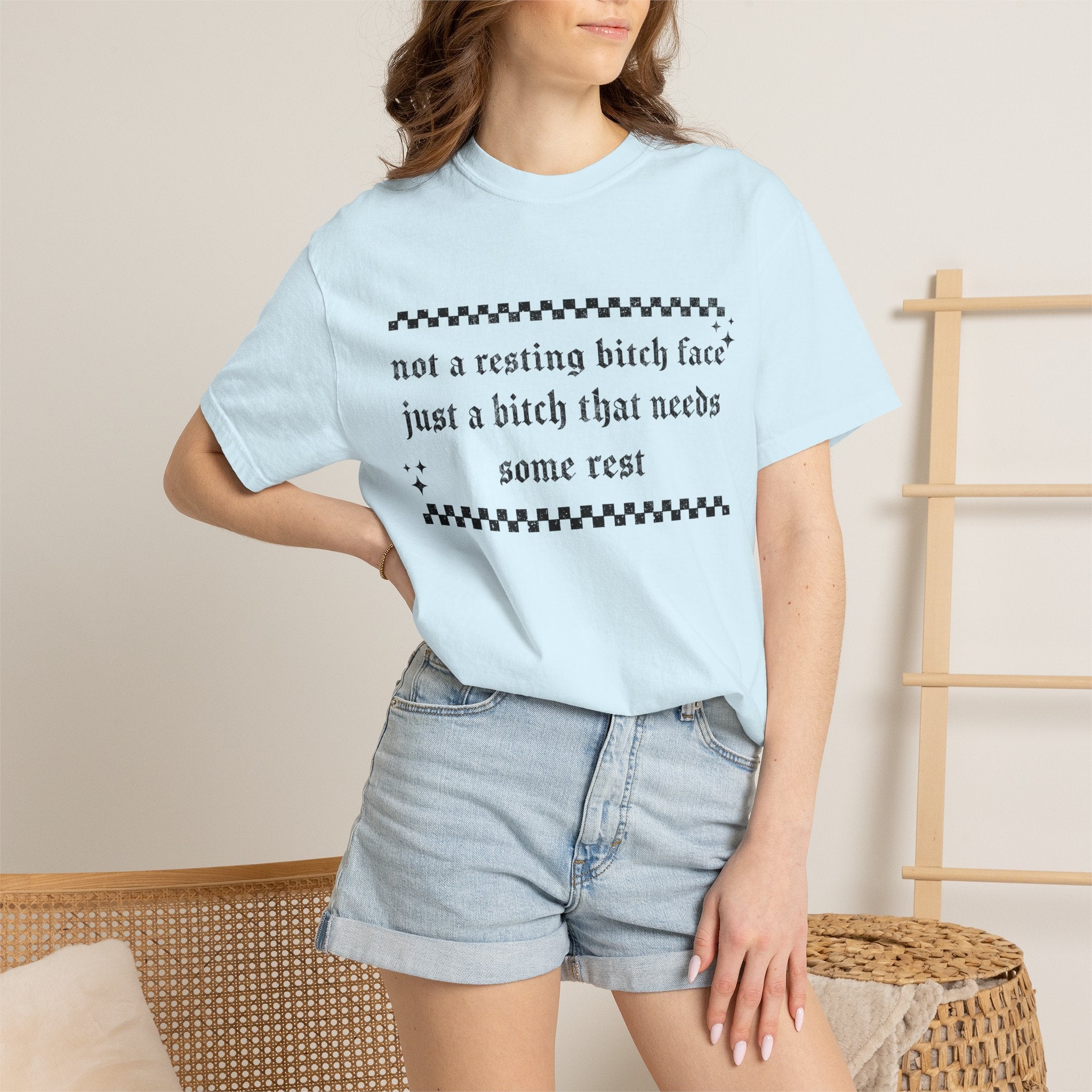 T-Shirt — "Not a Resting Bitch Face, Just a Bitch That Needs Some Rest"