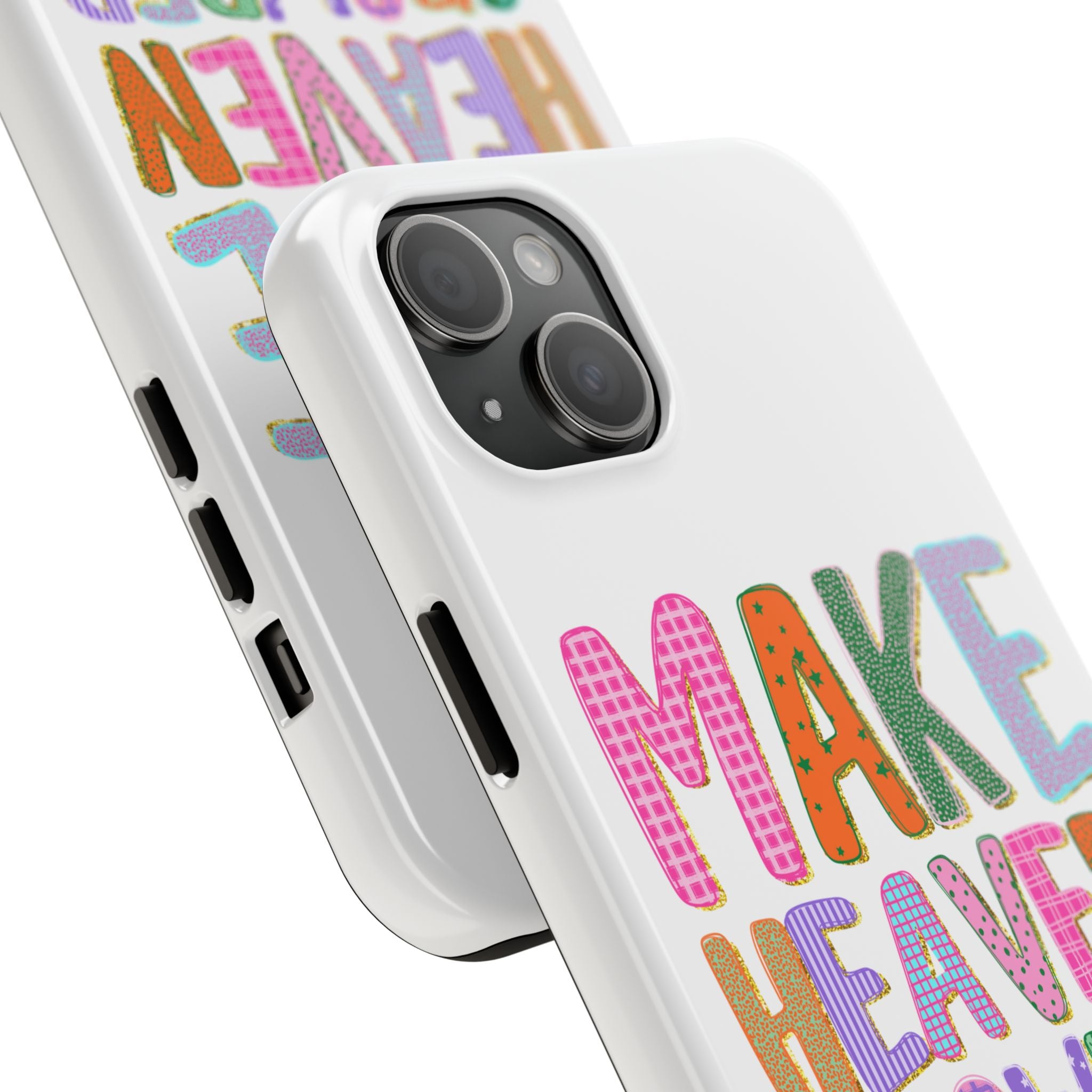 Make Heaven Crowded Tough Phone Case — Colorful Inspirational Protective Phone Cover