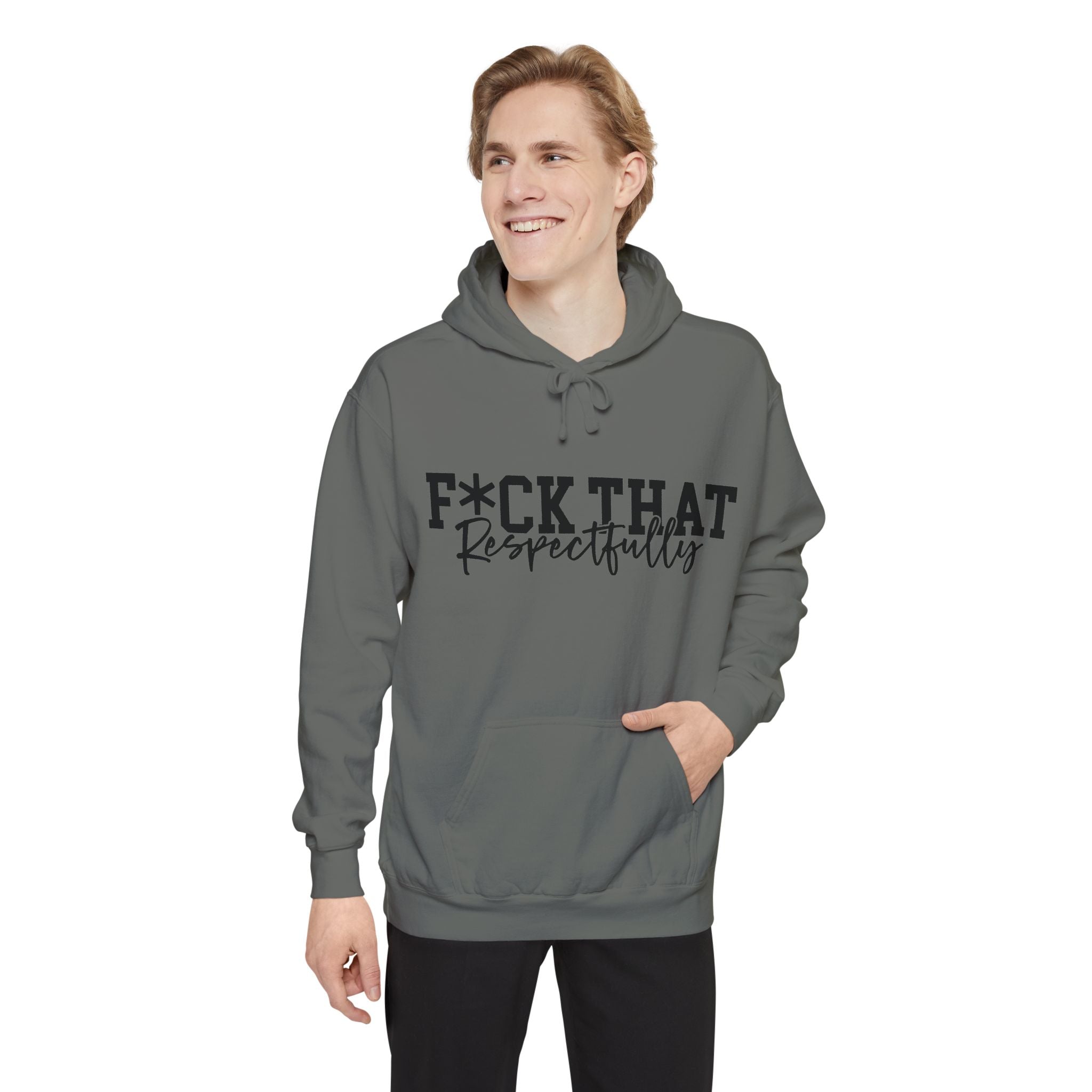 Graphic Hoodie — "F*CK THAT Respectfully" Bold Script Streetwear