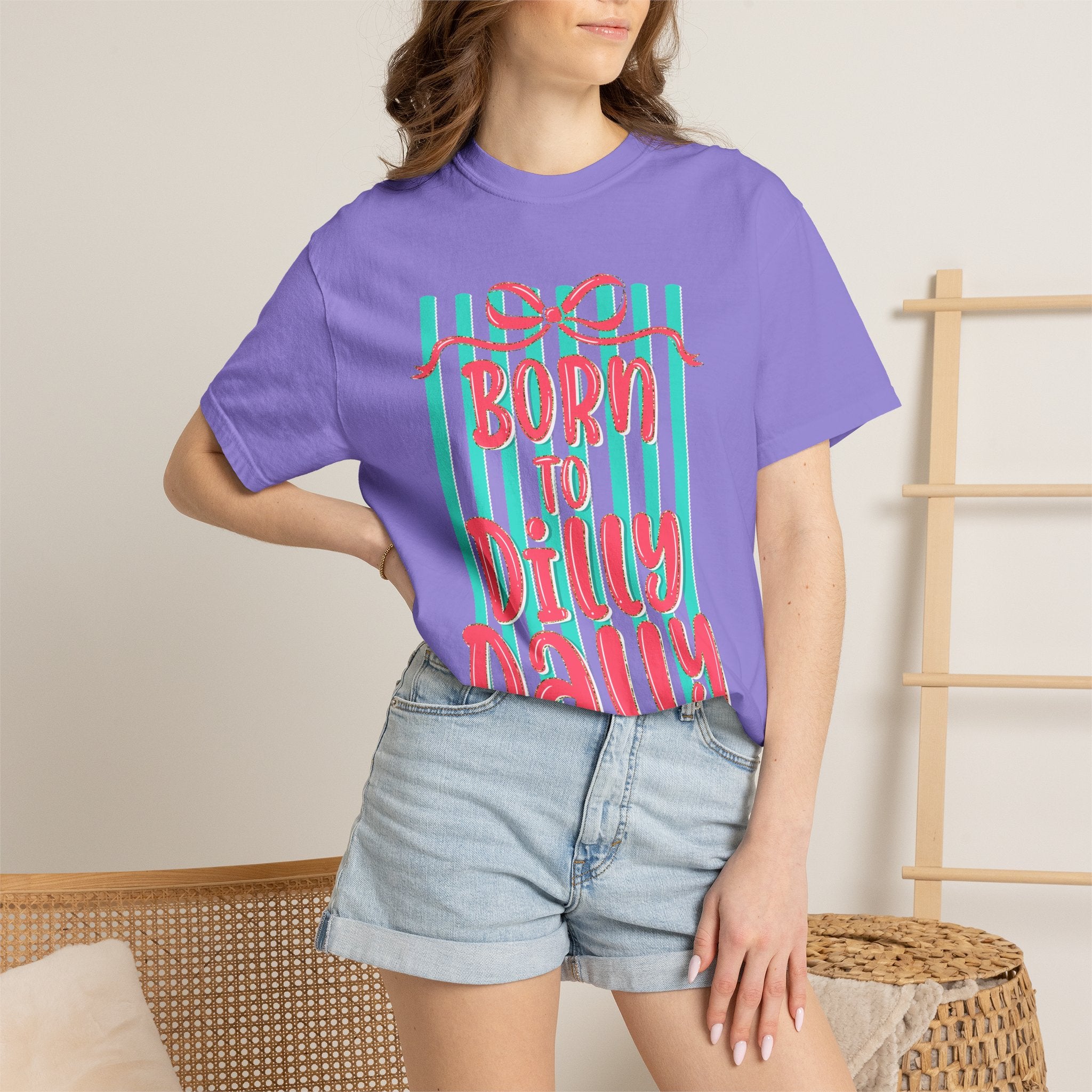Born to Dilly Dally T-Shirt