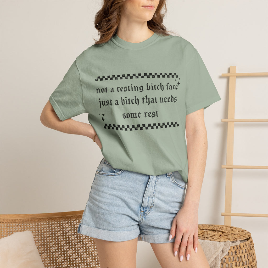 T-Shirt — "Not a Resting Bitch Face, Just a Bitch That Needs Some Rest"
