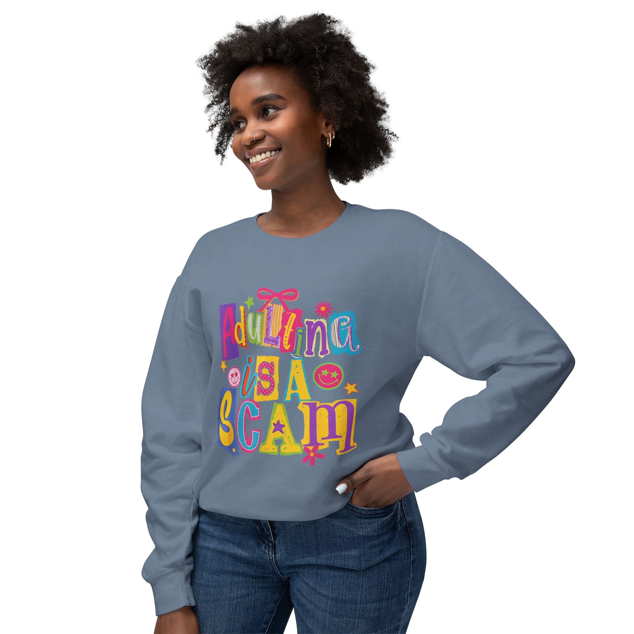 Crewneck Sweatshirt — “Adulthood Is A Scam” Colorful Graphic