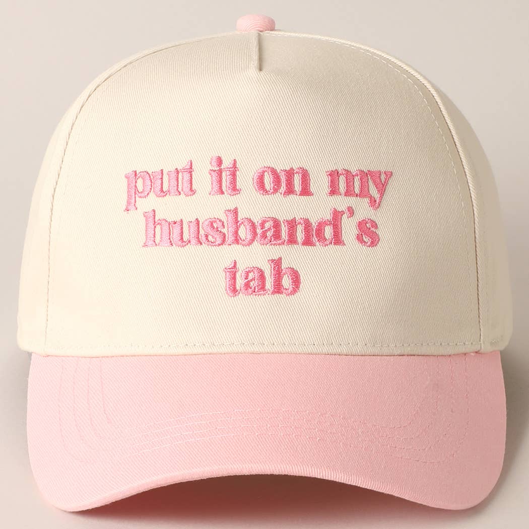 Put it on my husband's tab Hat