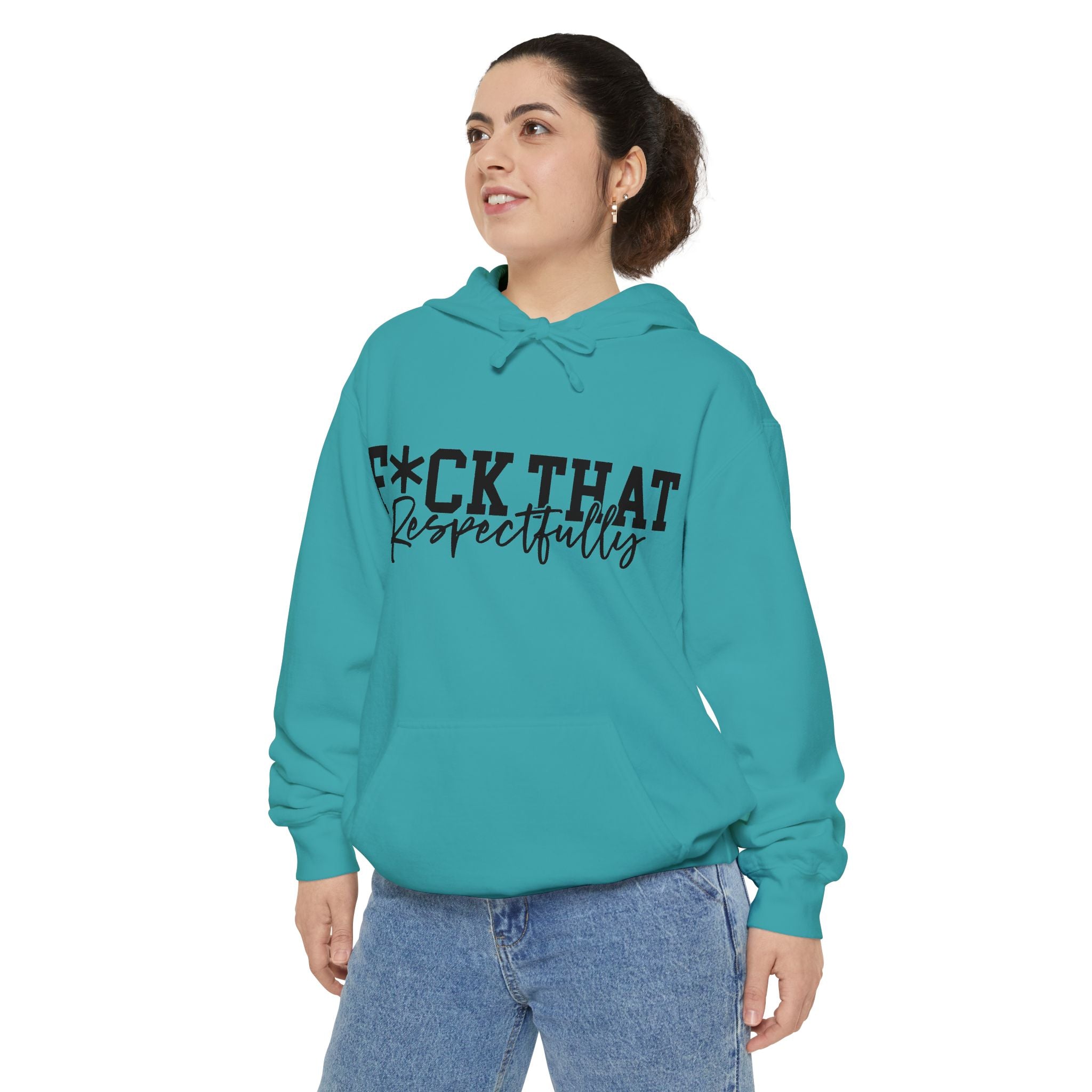 Graphic Hoodie — "F*CK THAT Respectfully" Bold Script Streetwear
