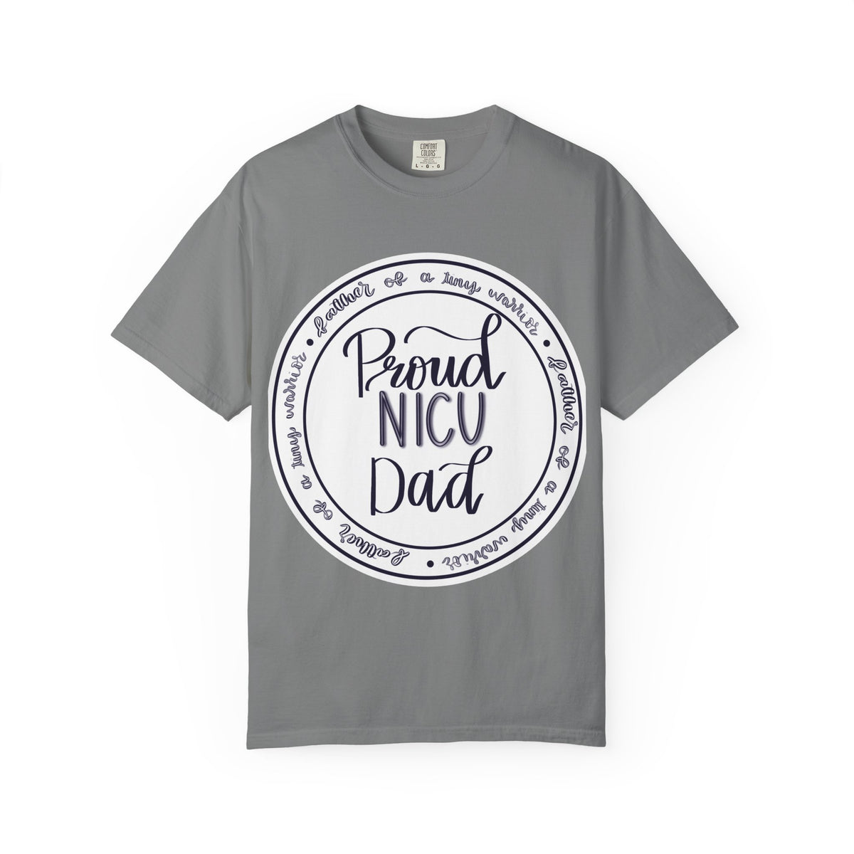 Proud NICU Dad T-Shirt — Newborn NICU Support Tee