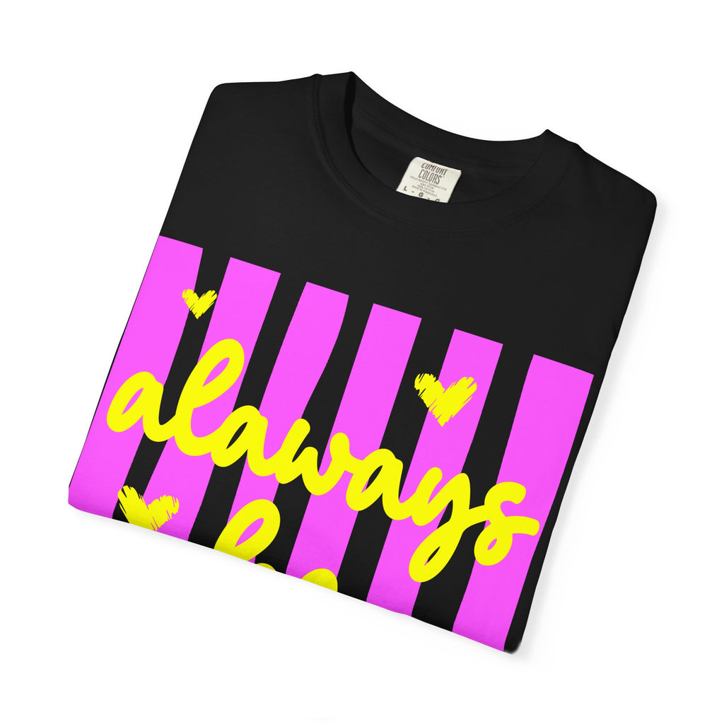 Always Be Kind T-Shirt — Pink Stripe Positive Message Tee