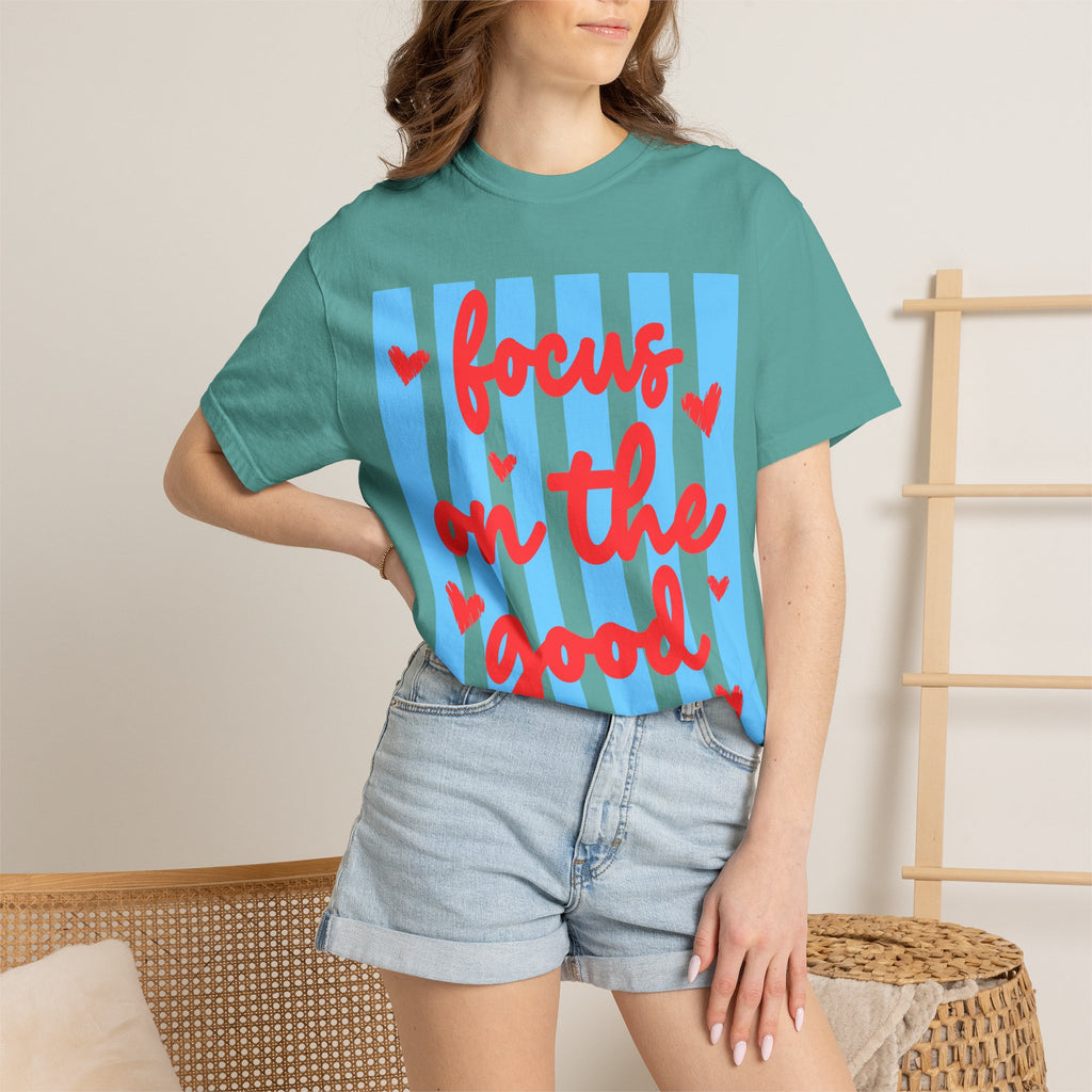 Focus on the Good T-Shirt — Positive Message Graphic Tee
